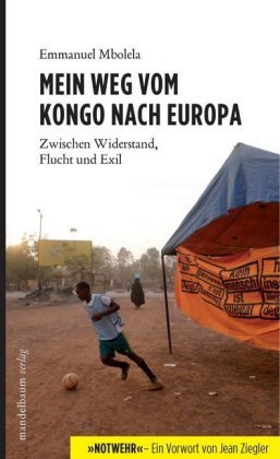 Mein Weg vom Kongo nach Europa Mbolela Emmanuel