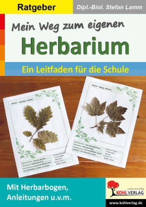 Mein Weg zum eigenen Herbarium KOHL VERLAG Der Verlag mit dem Baum