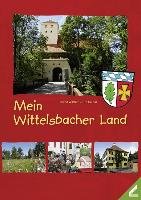 Mein Wittelsbacher Land Haidar Ute, Streble Martina, Wißner Bernd