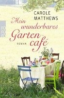 Mein wunderbares Gartencafé Matthews Carole