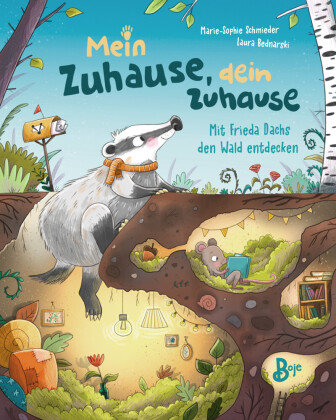 Mein Zuhause, dein Zuhause - Mit Frieda Dachs den Wald entdecken Boje Verlag
