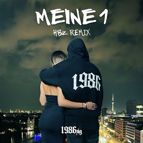 Meine 1 – HBz Remix 1986zig, HBz
