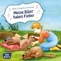 Meine Biber haben Fieber (Mini-Bilderbuch) Hering Wolfgang, Meyerholz Bernd