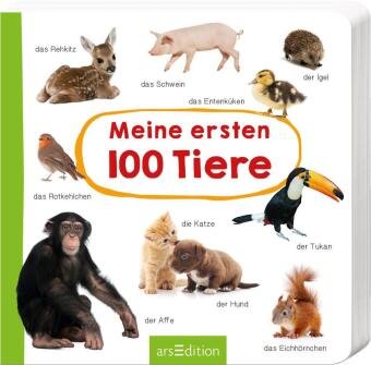 Meine ersten 100 Tiere Ars Edition Gmbh, Arsedition