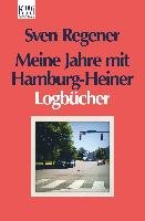 Meine Jahre mit Hamburg-Heiner Regener Sven