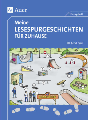 Meine Lesespurgeschichten für Zuhause - Klasse 5-6 Auer Verlag in der AAP Lehrerwelt GmbH