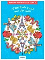 Meine liebsten Mandalas zum Ausmalen: Abenteuer rund um die Welt Esslinger Verlag, Esslinger In Thienemann-Esslinger Verlag Gmbh