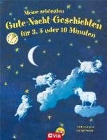 Meine schönsten Gute-Nacht-Geschichten für 3, 5 oder 10 Minuten Wieja Corinna, Breitenoder Julia
