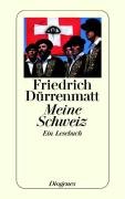 Meine Schweiz Durrenmatt Friedrich
