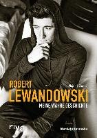 Meine wahre Geschichte Lewandowski Robert, Zawiola Wojciech