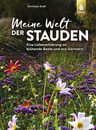 Meine Welt der Stauden Verlag Eugen Ulmer