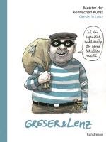 Meister der komischen Kunst: Greser & Lenz Greser Achim, Lenz Heribert
