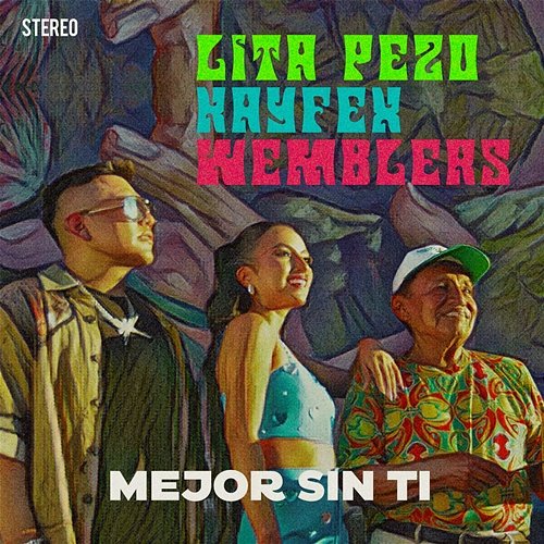 Mejor Sin Ti Kayfex, Lita Pezo & Los Wembler's De Iquitos