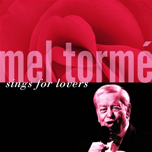 Mel Tormé Sings For Lovers Mel Tormé