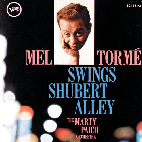 Mel Torme: Swings Shubert Alley Mel Tormé feat. The Marty Paich Orchestra