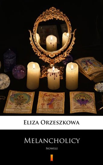 Melancholicy Orzeszkowa Eliza