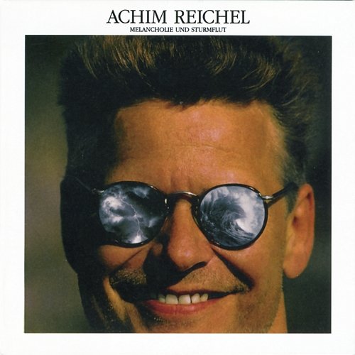 Melancholie und Sturmflut Achim Reichel