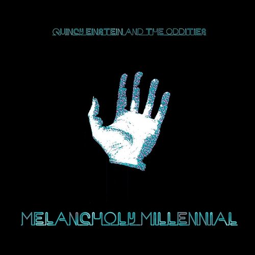 Melancholy Millennial Quincy Einstein and The Oddities