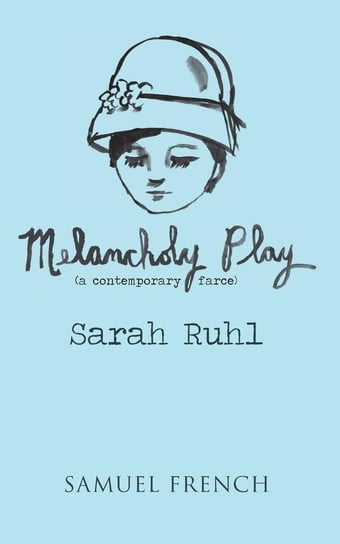 Melancholy Play Ruhl Sarah
