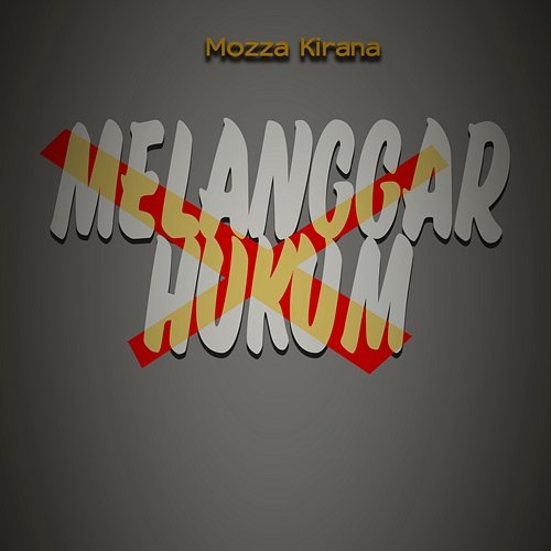 Melanggar Hukum Mozza Kirana