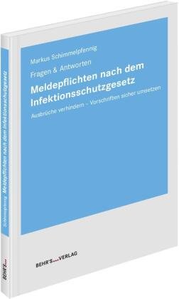 Meldepflichten nach dem Infektionsschutzgesetz Behr's Verlag