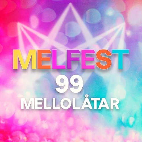 Melfest - 99 Mellolåtar Blandade Artister