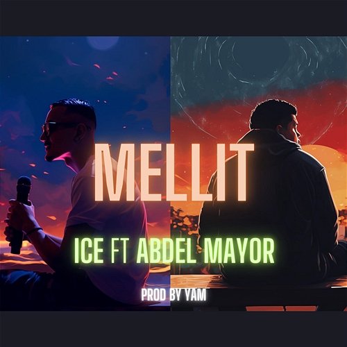 Mellit Ice, Abdel Mayor, YAM