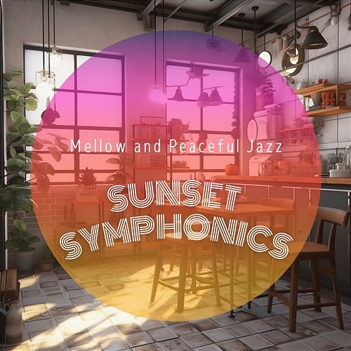 Mellow and Peaceful Jazz Sunset Symphonics