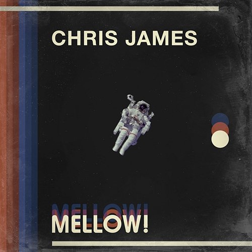 MELLOW! Chris James