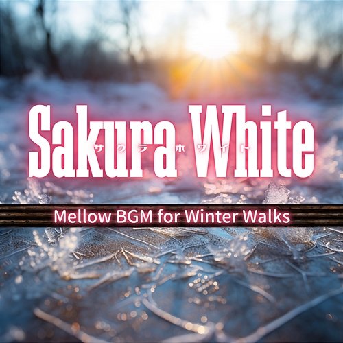 Mellow Bgm for Winter Walks Sakura White