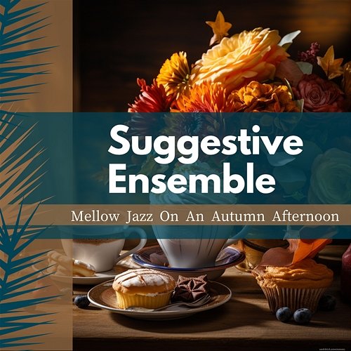 Mellow Jazz on an Autumn Afternoon Suggestive Ensemble