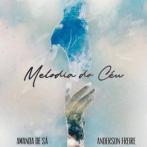 Melodia do Céu Amanda de Sá, Anderson Freire