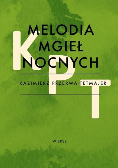 Melodia mgieł nocnych Przerwa-Tetmajer Kazimierz