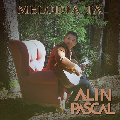 Melodia ta Alin Pascal
