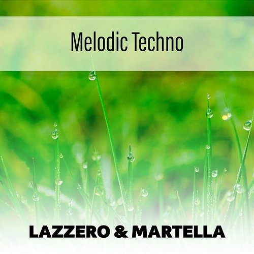 Melodic Techno Lazzero & Martella