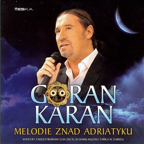 Melodie znad Adriatyku Goran Karan