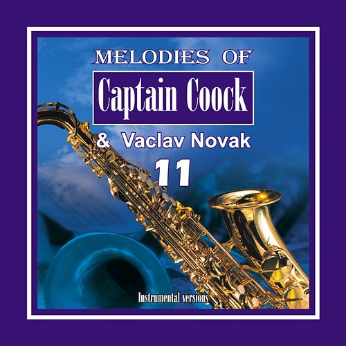 Melodies of Captain Coock and Vaclav Novak vol. 11 Captain Coock