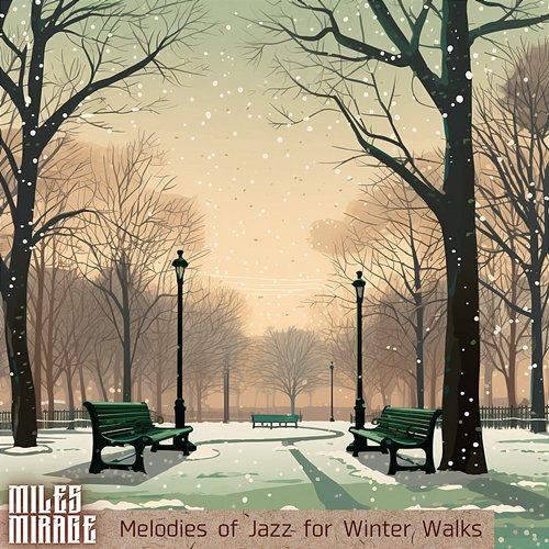 Melodies of Jazz for Winter Walks Miles Mirage