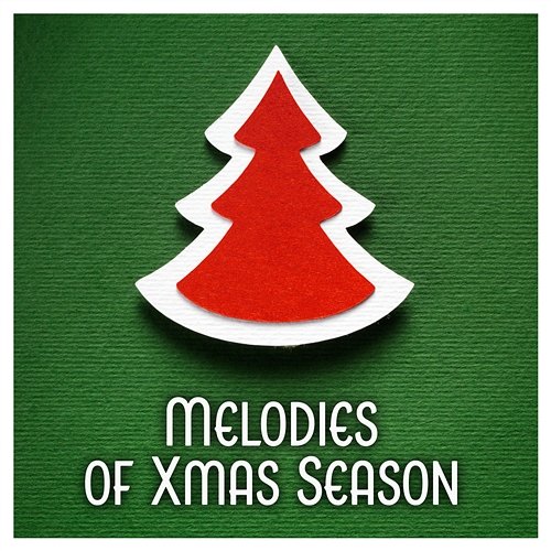 Melodies of Xmas Season Relaxing Christmas Music Moment