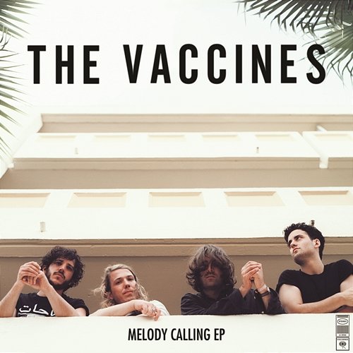 Melody Calling The Vaccines