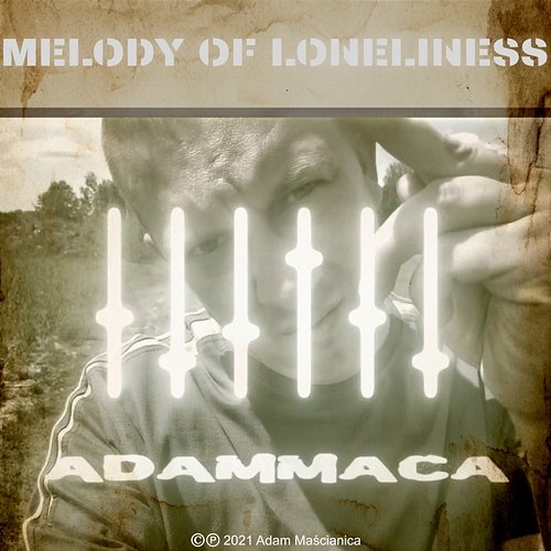 Melody of Loneliness AdamMaca
