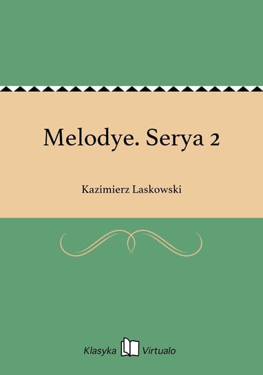 Melodye. Serya 2 Laskowski Kazimierz