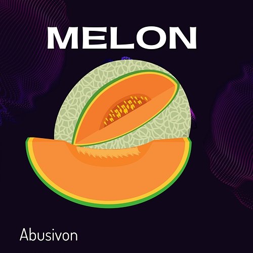 Melon Abusivon