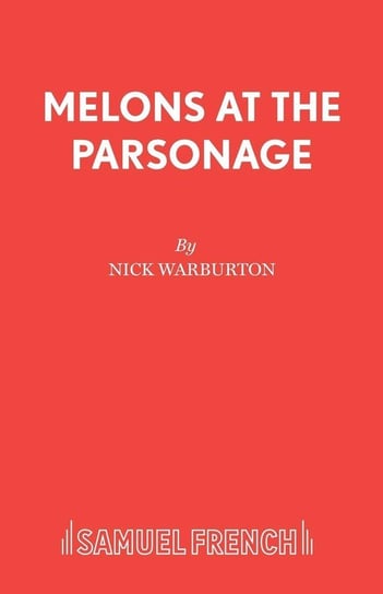 Melons at the Parsonage Warburton Nick