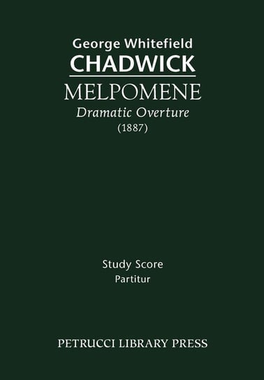Melpomene, Dramatic Overture George Whitefield Chadwick