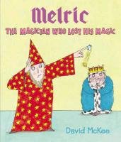 Melric the Magician Who Lost His Magic Mckee David