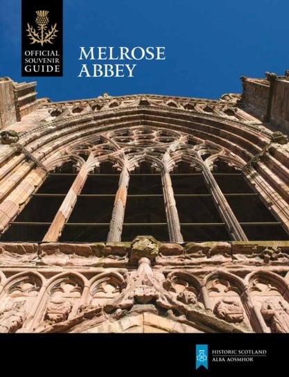 Melrose Abbey Historic Environment Scotland