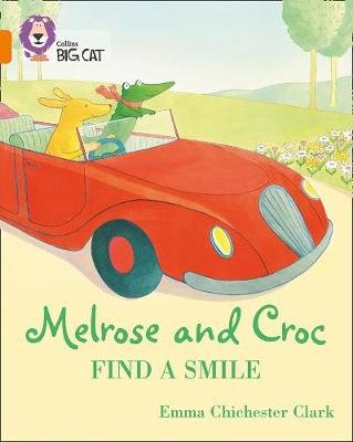 Melrose and Croc Find A Smile: Band 06/Orange Chichester Clark Emma
