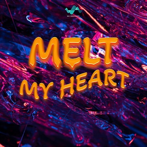 Melt My Heart NS Records
