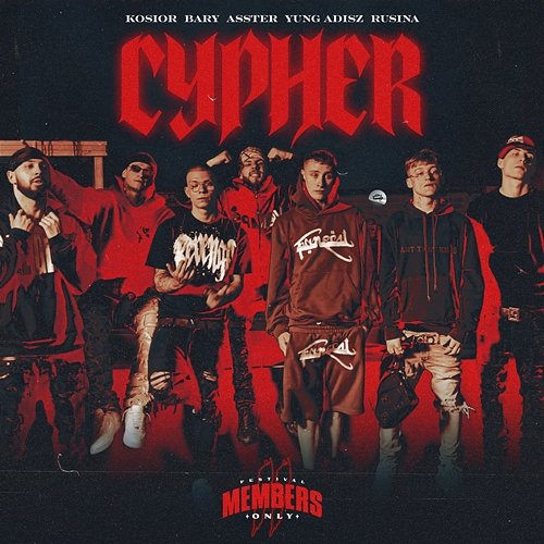 Members Only Cypher Rusina, Yung Adisz, Asster feat. Kosior, Bary, learnhowtohustle, Lister, DummyBeatz